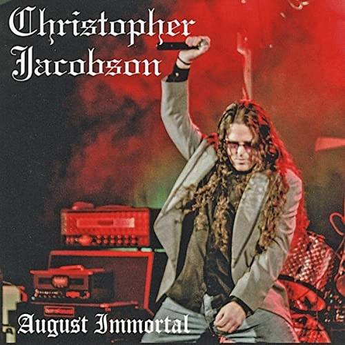 Christopher Jacobson : August Immortal